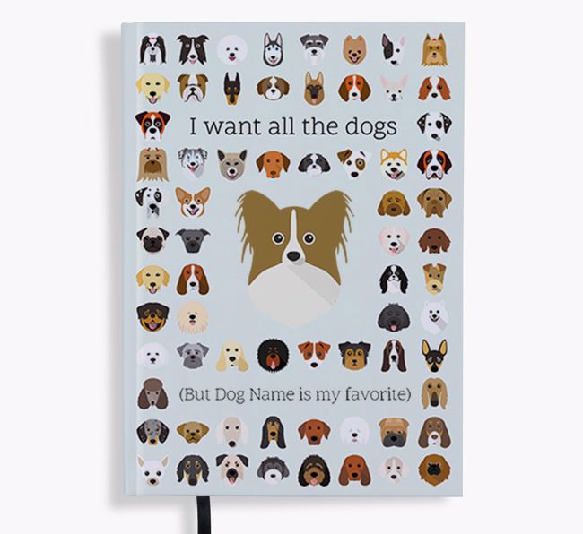 I Want All the Dogs: Personalized {breedFullName} Notebook